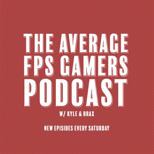 Artwork for The Average FPS Gamers Podcast