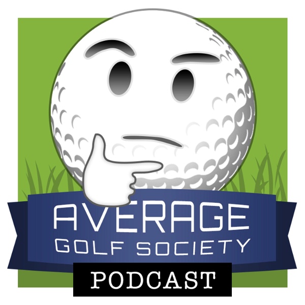 Artwork for The Average Golf Society Podcast