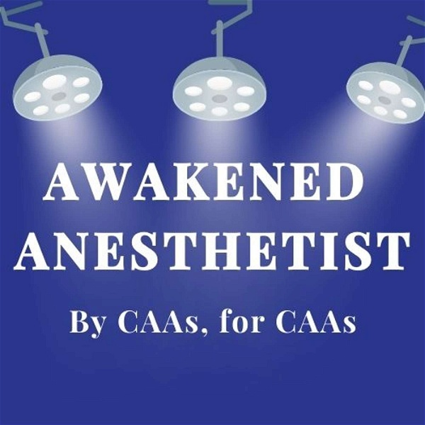 Artwork for Awakened Anesthetist