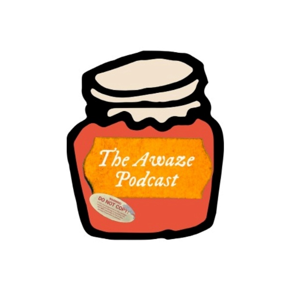 Artwork for The Awaze Podcast