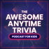 The Awesome Anytime Trivia Podcast for Kids