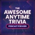 The Awesome Anytime Trivia Podcast for Kids