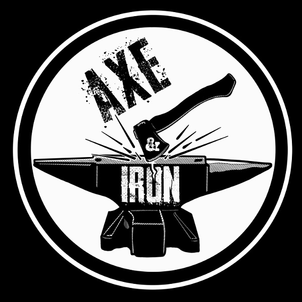 Artwork for The Axe and Iron Podcast