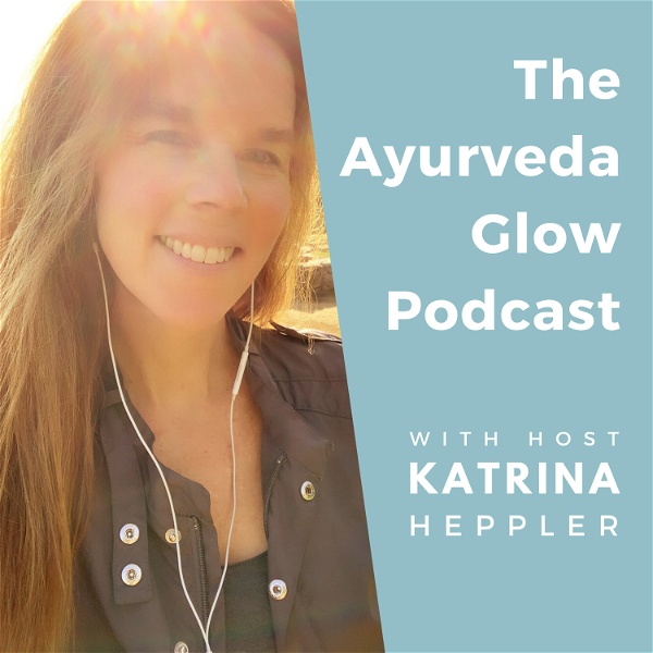 Artwork for The Ayurveda Glow Podcast