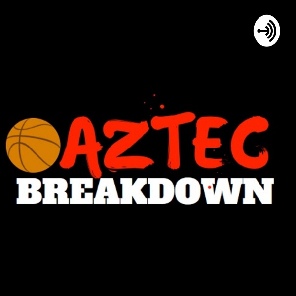 Artwork for The Aztec Breakdown Podcast