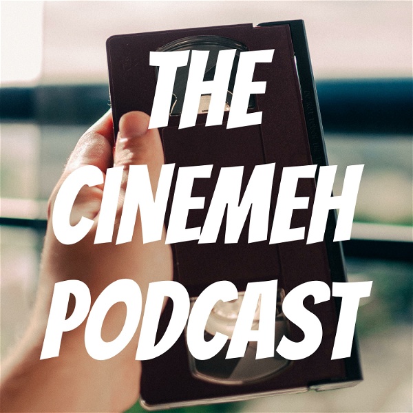 Artwork for The CineMEH Podcast