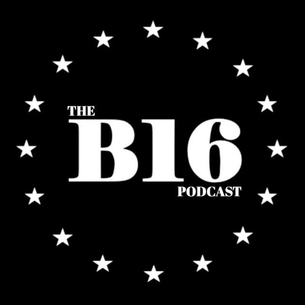 Artwork for The B16 Podcast