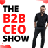 The B2B CEO Show