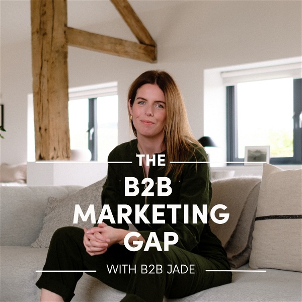 Artwork for The B2B Marketing Gap Podcast