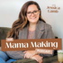 Mama Making Podcast