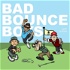 The Bad Bounce Podcast