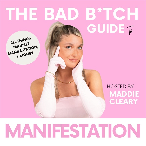 Artwork for The Bad B*tch Guide to Manifestation