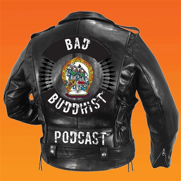 Artwork for The Bad Buddhist Podcast