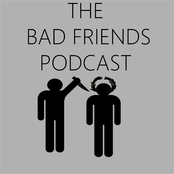 Artwork for The Bad Friends Podcast