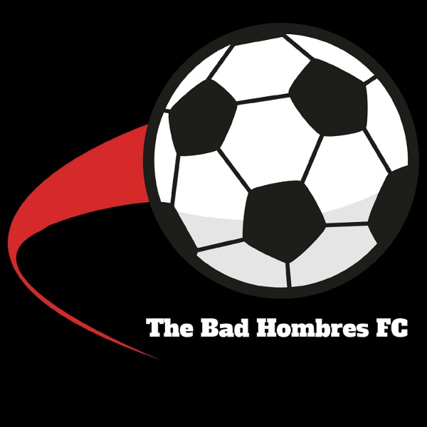 Artwork for The Bad Hombres FC Podcast