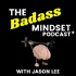 The Badass Mindset Podcast