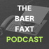 The Baer Faxt Podcast