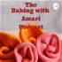 The Baking With Amari Podcast