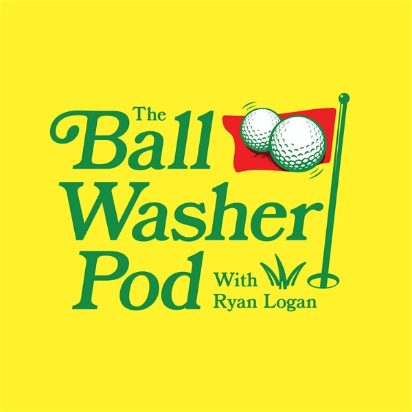 Artwork for The Ball Washer Pod With Ryan Logan