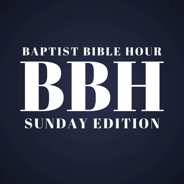 Artwork for Baptist Bible Hour