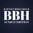 Baptist Bible Hour - Sunday Edition