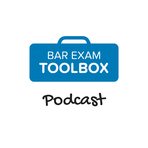 Artwork for The Bar Exam Toolbox Podcast: Pass the Bar Exam with Less Stress