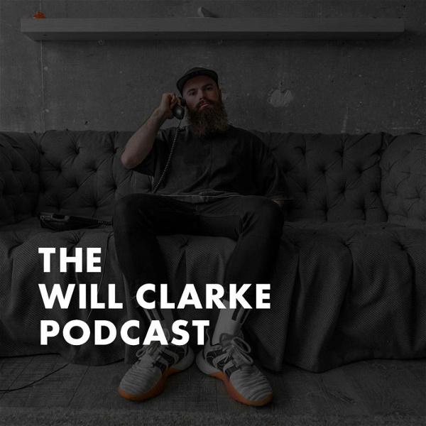 Artwork for The Will Clarke Podcast