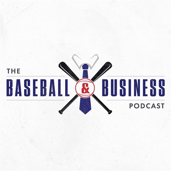 Artwork for The Baseball and Business Podcast