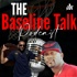 The Baseline Talk Podcast. Each podcast show is available on Spotify, Apple Podcast and Youtube.