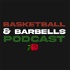 The Basketball&Barbells Podcast