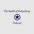 The Battle of Gettysburg Podcast