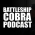 The Battleship Cobra Podcast w/ Mike Taylor