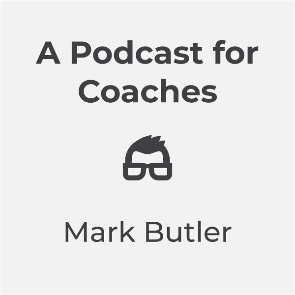 Artwork for A Podcast for Coaches