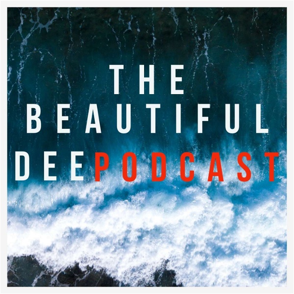 Artwork for The Beautiful Deep Radio Podcast