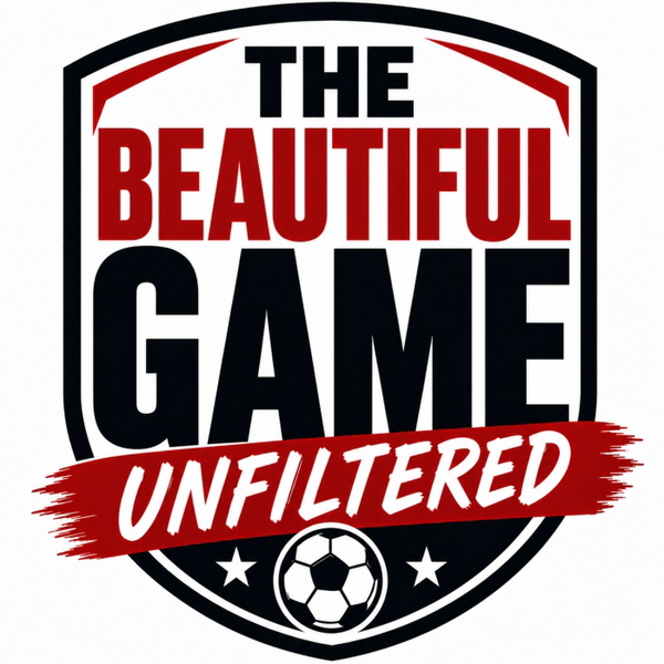 Artwork for The Beautiful Game: Unfiltered