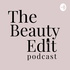 The Beauty Edit Podcast