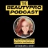 The BeautyPro Podcast