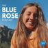 The Blue Rose Podcast