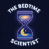 The Bedtime Scientist