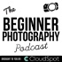 The Beginner Photography Podcast