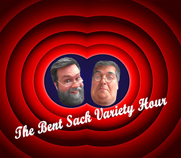 Artwork for The Bent Sack Variety Hour
