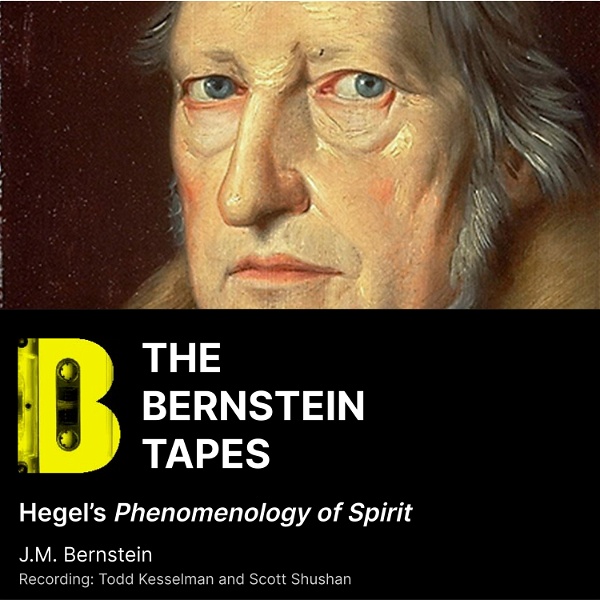 Artwork for The Bernstein Tapes: Hegel's Phenomenology of Spirit