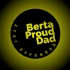 The BertaProudDad Show
