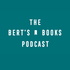 The Bert's Books Podcast