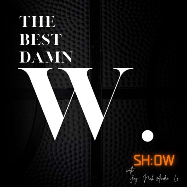 Artwork for THE BEST DAMN W SHOW