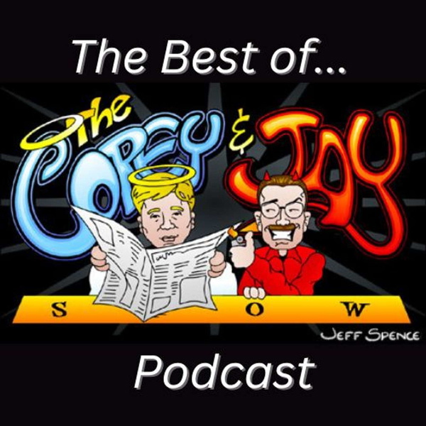 Artwork for The Best of The Corey and Jay Show Podcast
