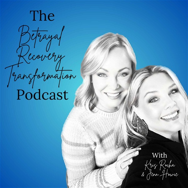 Artwork for The Betrayal Recovery Transformation Podcast