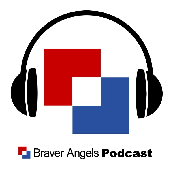 Artwork for The Braver Angels Podcast