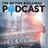 The Better Buildings Podcast