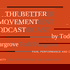 The Better Movement Podcast